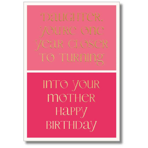 Picture of DAUGHTER HUMOROUS BIRTHDAY CARD